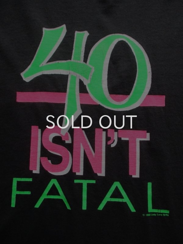 画像1: 90s 40 isn't fatal Tシャツ